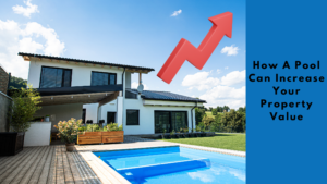 How a pool can increase your property value